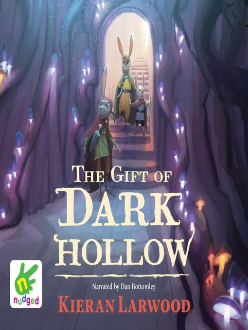 Title details for The Gift of Dark Hollow by Kieran Larwood - Available